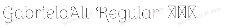GabrielaAlt Regular字体转换